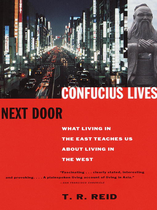 Title details for Confucius Lives Next Door by T.R. Reid - Wait list